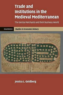 Trade and Institutions in the Medieval Mediterranean Goldberg Paperback