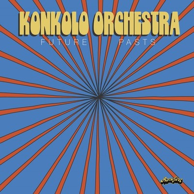 Konkolo Orchestra Future Pasts (Vinyl)
