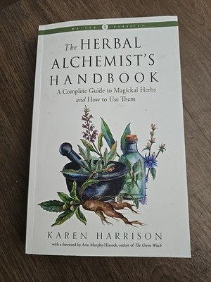 The Herbal Alchemist's Handbook: A - Paperback, by Harrison Karen - Good
