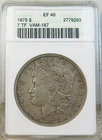 1878 7tf rev'78 Morgan dollar ANACS XF40 *VAM 167 spiked P* BR