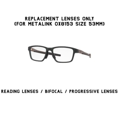 Oakley Metalink OX8153 53mm Replacement Lenses Reading Glass/Bifocal/Progressive