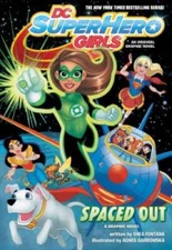 DC Super Hero Girls: Spaced Out - Paperback By Fontana, Shea - VERY GOOD
