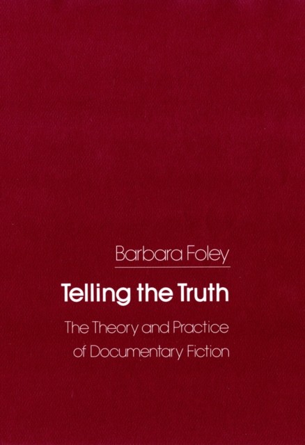 Telling the Truth by Barbara C. Foley PAPERBACK 9781501722882