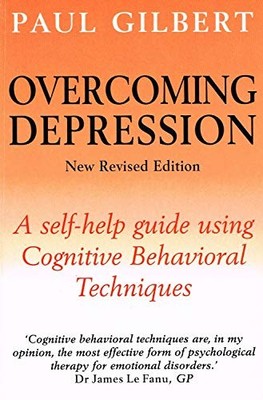 Overcoming Depression : a Self-help Guide Using by Gilbert, Prof Paul 1841191256