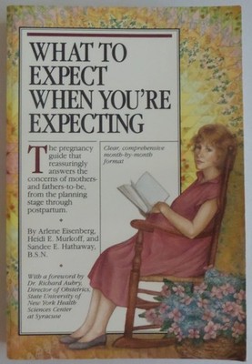 What to Expect When You're Expecting Arlene Eisenberg|Heidi Murkoff|Sandee H...