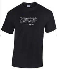 Quint T-Shirt Shark Doll's Eyes Lifeless Black Jaws Quote Black Tee Shirt S-5XL