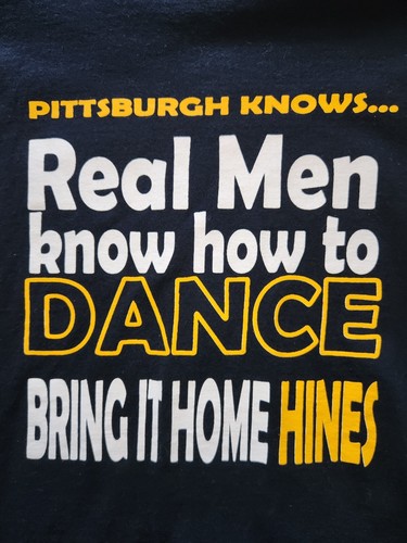 Pittsburgh Knows Real Men Know How To Dance Hines Ward T-SHIRT Large - Picture 6 of 21