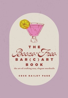 The BoozeFree Barcart Book by Cece Bailey Page HARDBACK 9780764370380