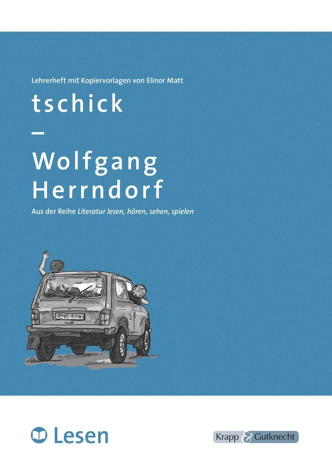 tschick - LESEN Wolfgang Herrndorf