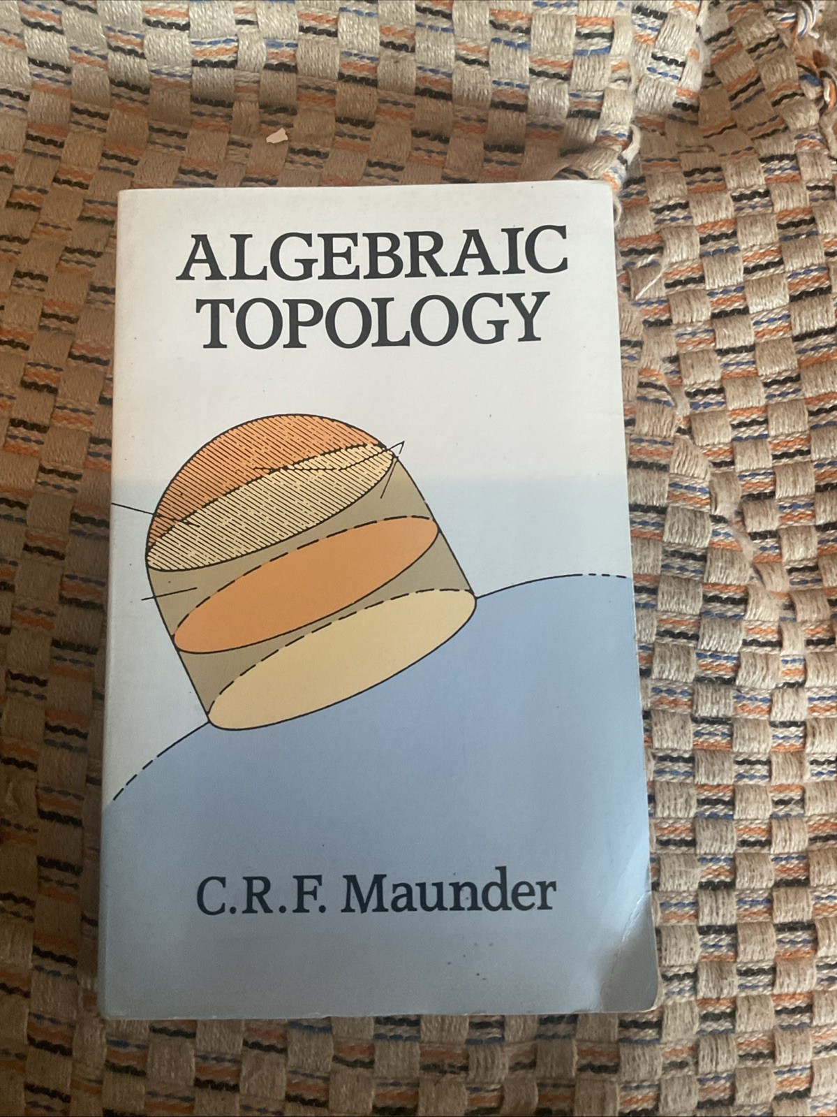 Algebraic Topology Mathematics Dover Books on Ser.: by C. R. F. Maunder...
