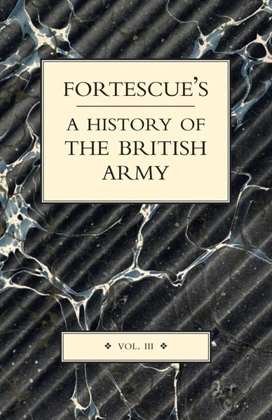 Fortescue's History Of The British Army Volume Iii The Hon. J. W. Fortescue Buch-image