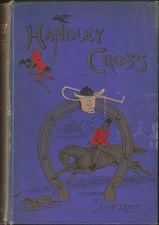 Handley Cross, or Mr. Jorrocks's Hunt