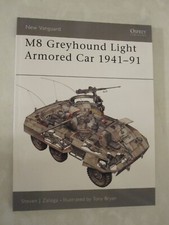 Osprey New Vanguard 53: M8 Greyhound Light Armored Car 1941-91