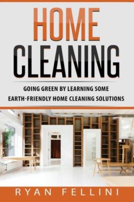 Home Cleaning: Going Green By Learning Some Earthfriendly Home Cleaning Solution