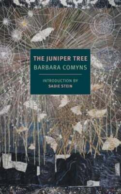 The Juniper Tree by Barbara Comyns: New