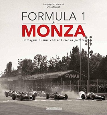 Formula 1 & Monza: Photo History 1949-Present   Race in Pictures