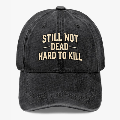 #ad Still Not Dead Hat Funny Washed Dad Baseball Cap Hard to Kill Hat Gift for Men $14.95