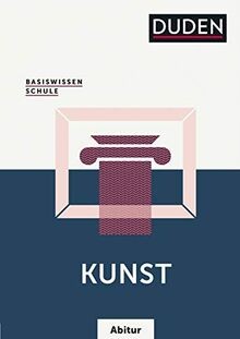 Basiswissen Schule  Kunst Abi: Das Standardwerk für die ... | Buch | Zustand gut