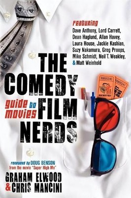 The Comedy Film Nerds Guide to Movies by Graham Elwood, Chris... - 9781614482215