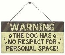 WARNING Wood Sign Plaque - THE DOG HAS NO RESPECT - Wall Decoration