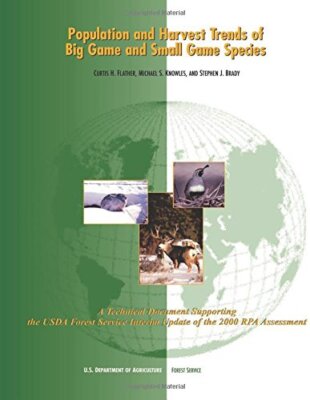 Population and Harvest Trends of Big Game and Small Game Species 9781505848311-