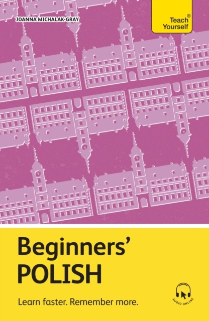 Beginners Polish: Learn faster Remember more by Michalak-Gray J (PB 2025) - Image 2