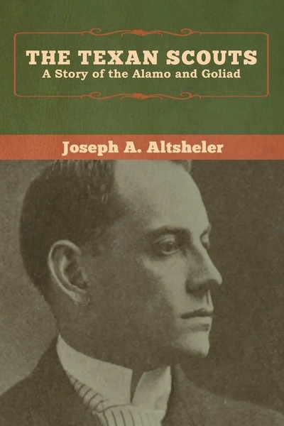 Joseph A. Altsheler | The Texan Scouts | Taschenbuch | Englisch (2020)-image