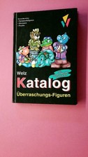 222871 Dagmar ; Welz, Volker Lux WELZ KATALOG ÜBERRASCHUNGS- FIGUREN HC