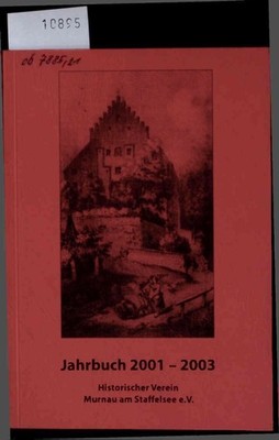 Schriften des Historischen Vereins Murnau am Staffelsee e.V. 21. Jg. Heft 21. Ja