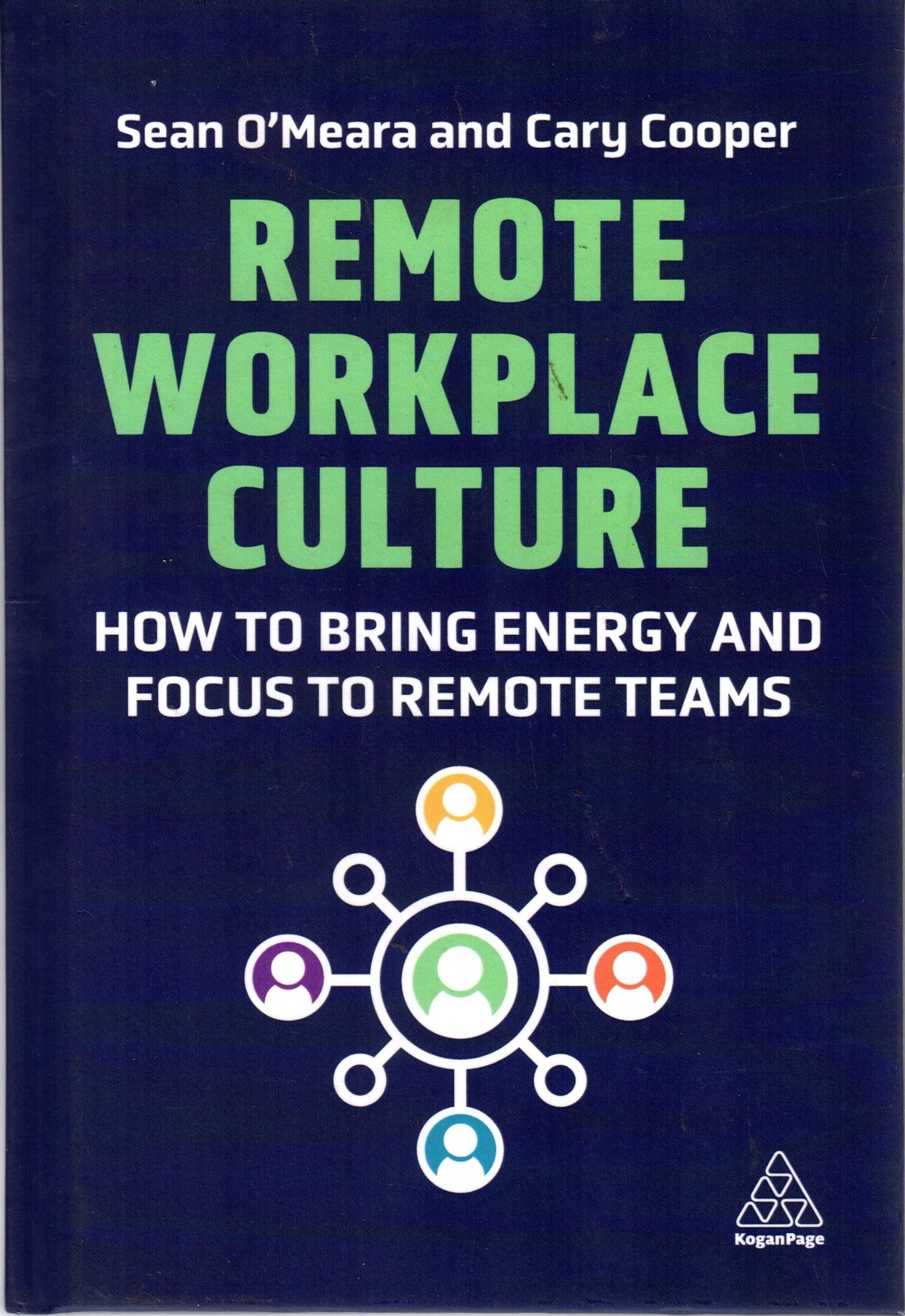 Remote Workplace Culture: How to Bring Energy a... - Sean O'Meara and Cary Co...