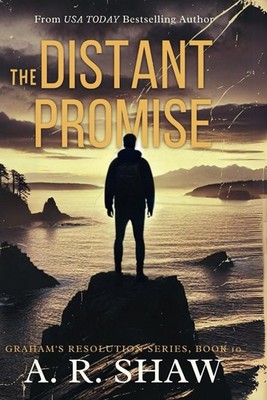 The Distant Promise: A Post-Apocalyptic Survival Fiction Thriller (Graham's Reso