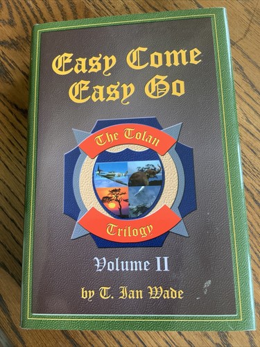Signed, Easy Come Easy Go by T I Wade, 2004 1st HC DJ, Very Good