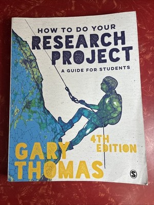 How to Do Your Research Project : Guide for Students Gary Thomas 2023 Paperback