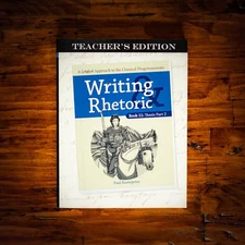 Writing & Rhetoric 11: Thesis Part 2 Teacher's Edition