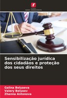 Galina Belyaeva (U. A.) | SensibilizaçãO JuríDica Dos CidadãOs E ProteçãO Dos...
