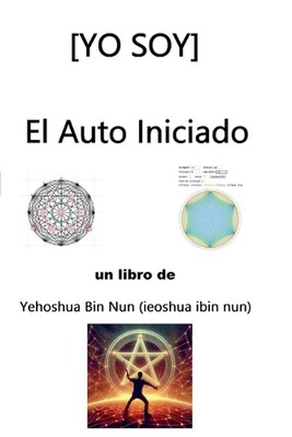 [Yo Soy] El Auto Iniciado by Yehoshua Bin Nun Paperback Book