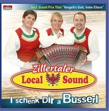 I Schenk Dir a Busserl von Zillertaler Local Sound | CD | Zustand sehr gut