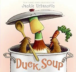 Duck Soup von Jackie Urbanovic Kinderbuch Hardcover Englisch HarperCollins