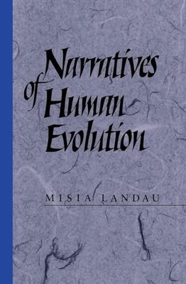 Narratives of Human Evolution Misia Landau New Book 978030005431