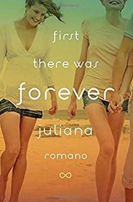 First There Was Forever Hardcover Juliana Romano