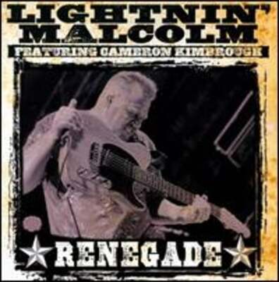 Renegade by Lightnin' Malcolm: New