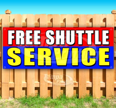 FREE SHUTTLE SERVICE Advertising Vinyl Banner Flag Sign Many Sizes TRAVEL
