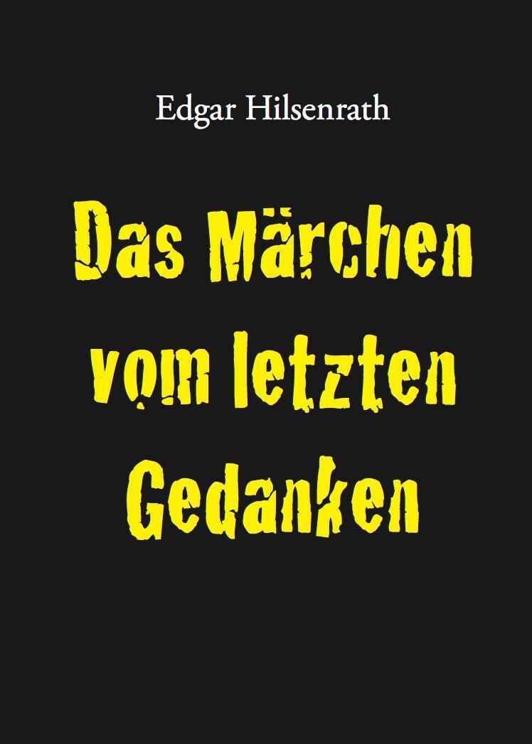 Thumbnail - Das Märchen Vom Letzten Gedanken Edgar Hilsenrath
