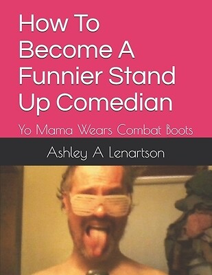 How To Become A Funnier Stand Up Comedia Lenartson, Ashley a. Paperback