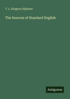 The Sources Of Standard English T. L. Kington Oliphant Taschenbuch Englisch 2025