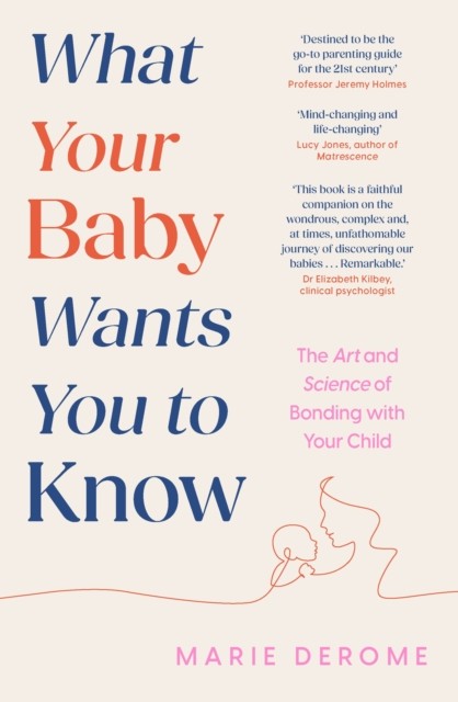 What Your Baby Wants You To Know