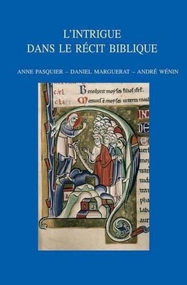 L'intrigue dans le rcit biblique: Quatri?me colloque international du RRENAB, Un