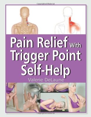 Pain Relief With Trigger Point Self-Help,Valerie DeLaune,Amanda 