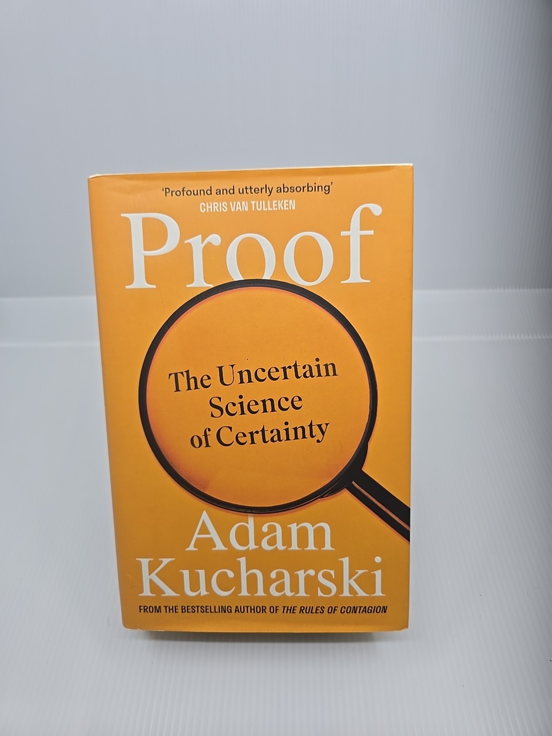 Proof: The Uncertain Science of Certainty by Adam Kucharski
