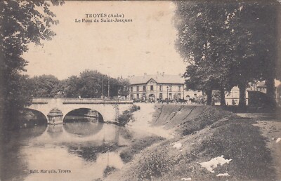 Alte AK AUBE TROYES Jakobsbrücke Ed Marquis gestempelt 1925